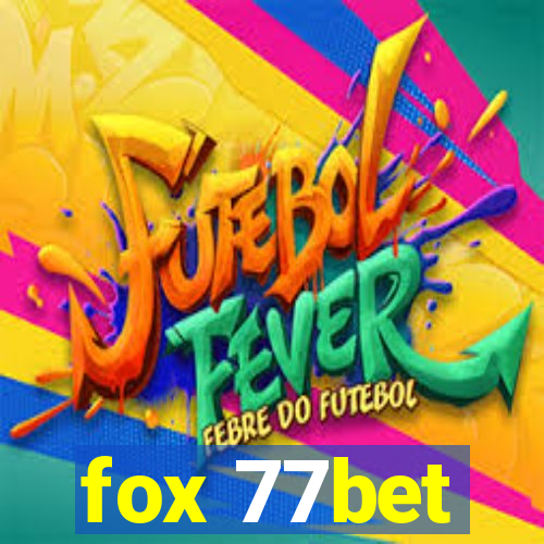 fox 77bet